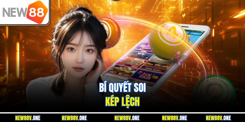 Bí quyết soi kép lệch