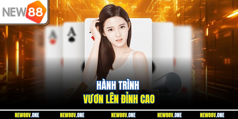 Hành trình vươn lên đỉnh cao