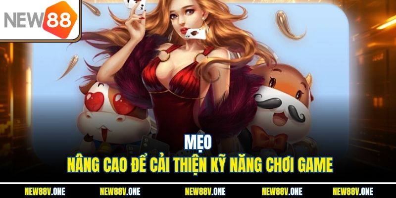 Mẹo nâng cao để cải thiện kỹ năng chơi Game